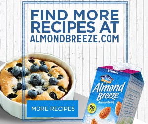 More Recipes - Almond Breeze - 300x250 - Call to Action